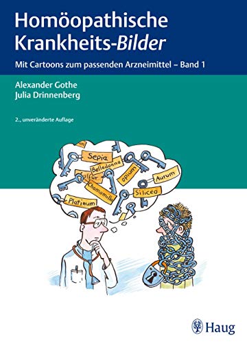 Homöopathische Krankheits-Bilder: Mit Cartoons zum passenden Arzneimittel - Band 1
