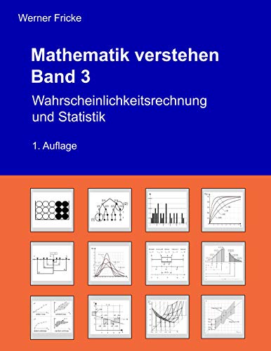 Wahrscheinlichkeitsrechnung und Statistik (Mathematik verstehen 3)