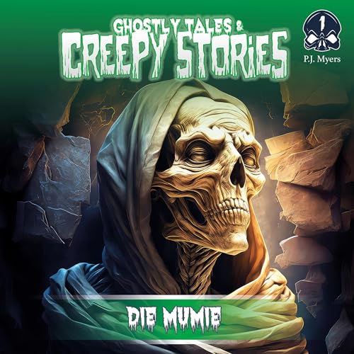 Die Mumie: Ghostly Tales & Creepy Stories 1