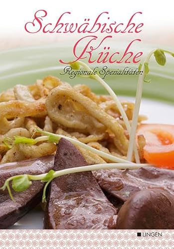 Schwäbische Küche: Regionale Spezialitäten