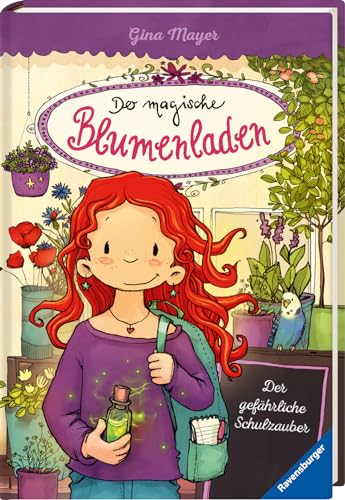 Der magische Blumenladen, Band 9: Der gefährliche Schulzauber (Der magische Blumenladen, 9)