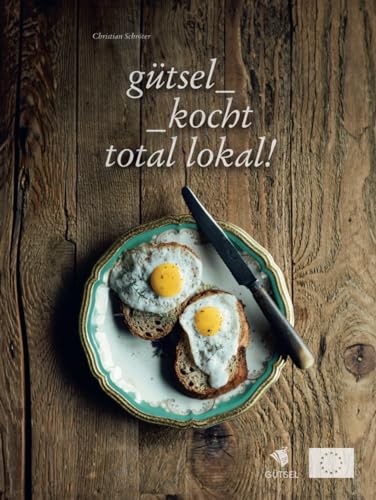 Gütsel kocht total lokal