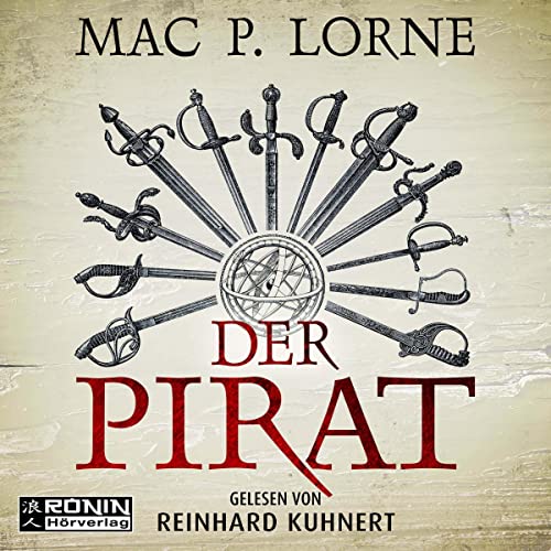 Der Pirat: Ein Francis-Drake-Roman