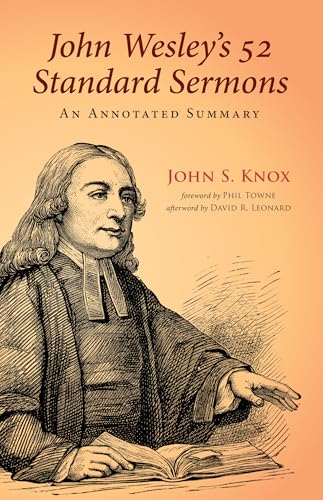 John Wesley's 52 Standard Sermons: An Annotated Summary