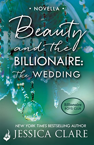 Beauty and the Billionaire: The Wedding: A Billionaire Boys Club Novella (English Edition)