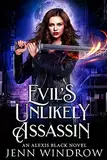 Evil's Unlikely Assassin: A Vampire Urban Fantasy (An Alexis Black Novel Book 1) (English Edition)