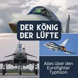 Der König der Lüfte: Alles über den Eurofighter Typhoon