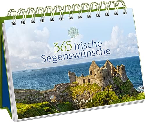 365 Irische Segenswünsche: Aufstell-Kalender für Irland-Fans mit Fotografien der "Grünen Insel" und Segenswünschen (Immerwährende Kalender für jeden Tag)