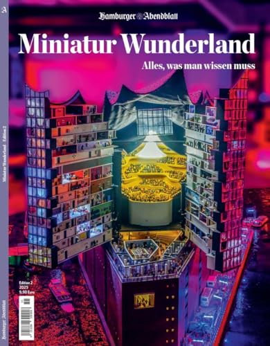 Miniatur Wunderland: Alles, was man wissen muss - Edition 2