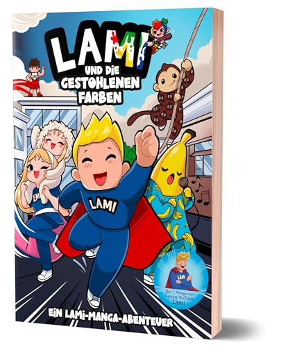 Lami und die gestohlenen Farben: Ein Lami-Manga-Abenteuer