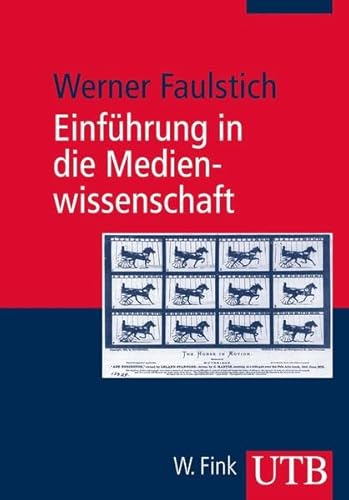Einführung in die Medienwissenschaft: Probleme - Methoden - Domänen