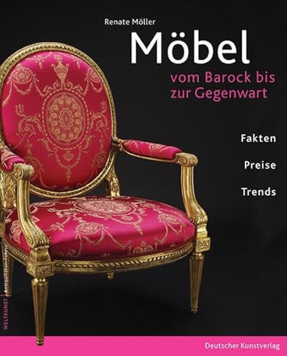 Möbel: Vom Barock bis zur Gegenwart (Antiquitäten-Führer)