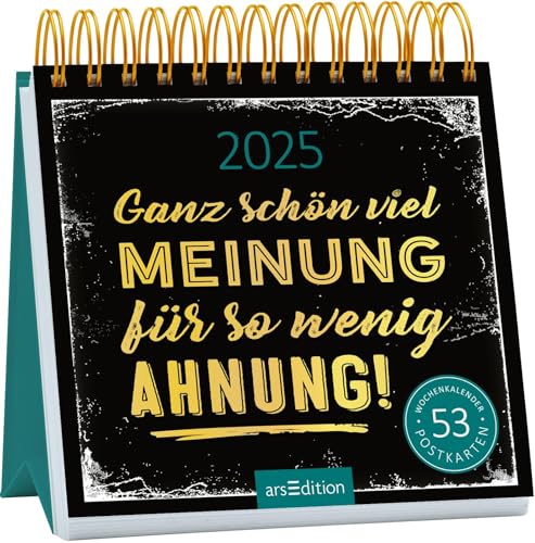 Postkartenkalender Ganz schön viel Meinung für so wenig Ahnung 2025: Wochenkalender 2025, 53 Postkarten mit bösen Sprüchen