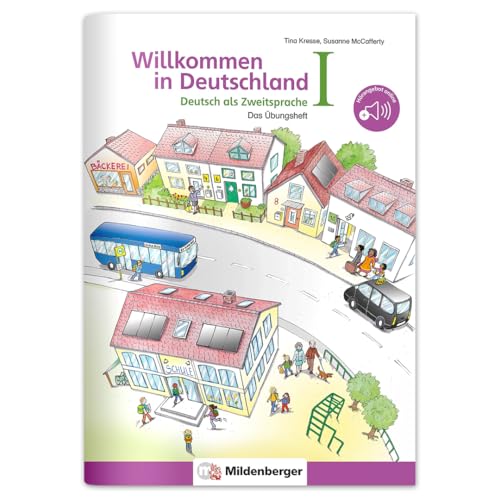 Willkommen in Deutschland – Deutsch als Zweitsprache I: Das Übungsheft | Selbstständig lernen – ohne Vorkenntnisse - inkl. Sticker & Lösungsheft | Für Kinder zwischen 6 &12 Jahren | DIN A4