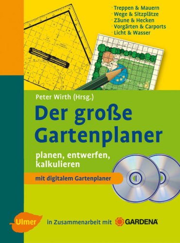 Der große Gartenplaner: planen, entwerfen, kalkulieren