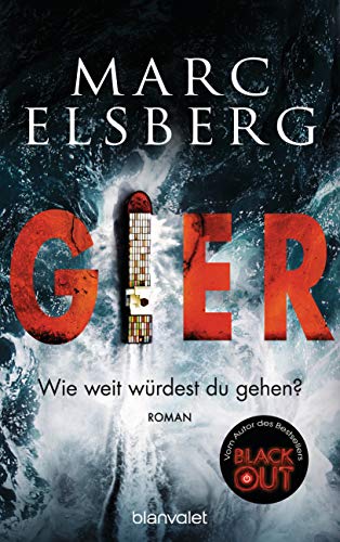 GIER - Wie weit würdest du gehen?: Roman - Der neue Bestseller vom Blackout-Autor