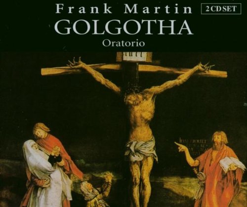 Martin: Golgotha Oratorio 2-CD