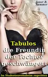 Tabulos die Freundin der Tochter geschwängert: Im Studentenwohnheim zugeritten (Junge Frauen, reife Männer)