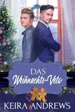 Das Weihnachts-Veto (Feiertage und Fake Dating 3)