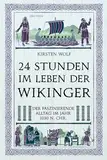 24 Stunden im Leben der Wikinger: Der faszinierende Alltag im Jahr 1030 n. Chr.