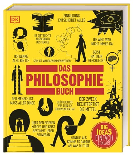 Big Ideas. Das Philosophie-Buch: Big Ideas - einfach erklärt. Über 100 große Ideen und Personen aus mehr als 2.000 Jahren Philosophie-Geschichte