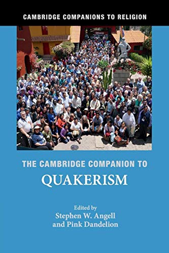 The Cambridge Companion to Quakerism (Cambridge Companions to Religion)