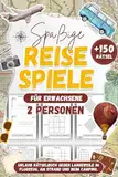 Spaßige Reisespiele für Erwachsene (2 Personen) – Unterhaltung für unterwegs: Urlaub Rätselbuch gegen Langeweile im Flugzeug, am Strand und beim Camping.