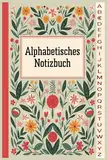Alphabetisches Notizbuch: A4 liniert mit alphabetischen Registerkarten von A bis Z und Inhaltsverzeichnis/|105 Seiten, 4 für jeden Buchstaben