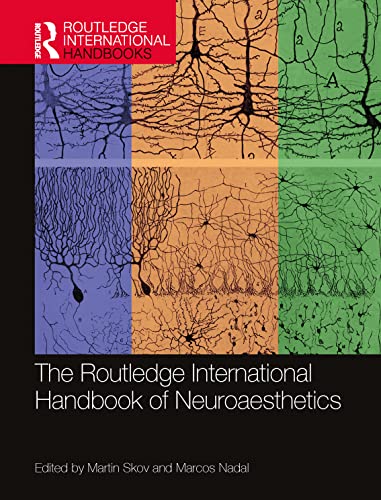 The Routledge International Handbook of Neuroaesthetics (Routledge International Handbooks)