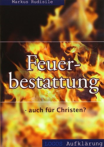 Feuerbestattung - auch für Christen?