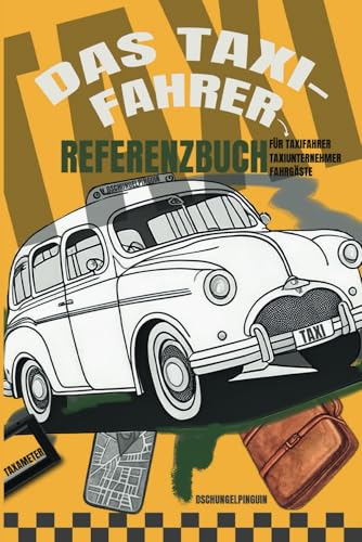 Das ultimative Referenzbuch "On-Board" ihres Taxis. Unterhaltsam für Ihre Fahrgäste und wertvoll für den Taxifahrer und Taxiunternehmen: Dieses Buch ... nicht nur Vertrauen schaffen