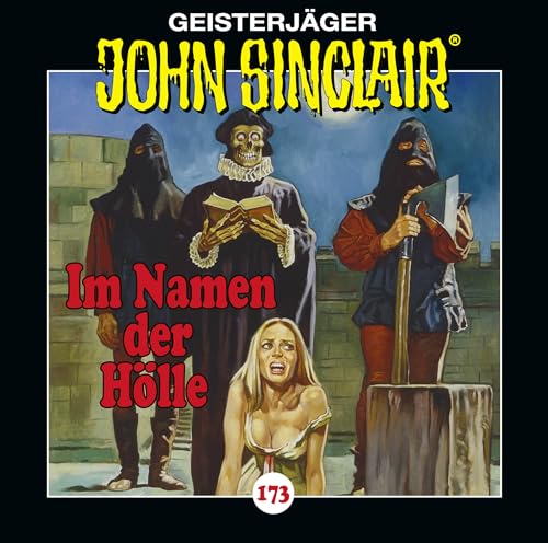 John Sinclair - Folge 173: Im Namen der Hölle. Hörspiel. (Geisterjäger John Sinclair, Band 173)