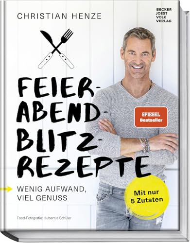 Feierabend-Blitzrezepte. Wenig Aufwand, viel Genuss. Mit nur 5 Zutaten. Schnelle gesunde Rezepte und Abendessen-Ideen. In 10-15 Minuten zubereitet von MDR-Fernsehkoch Christian Henze.