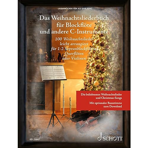 Das Weihnachtsliederbuch für Blockflöte und andere C-Instrumente: 100 Weihnachtslieder leicht bearbeitet für 1-2 Sopranblockflöten, Querflöten oder ... Liederbuch. (Liederbücher für Alt und Jung)