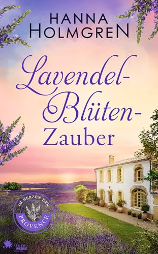 Lavendelblütenzauber (Im Herzen der Provence)