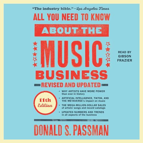 All You Need to Know About the Music Business (11th Edition)