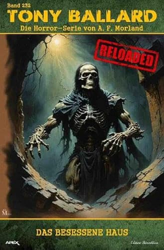 Tony Ballard - Reloaded, Band 232: Das besessene Haus: Die große Horror-Serie!