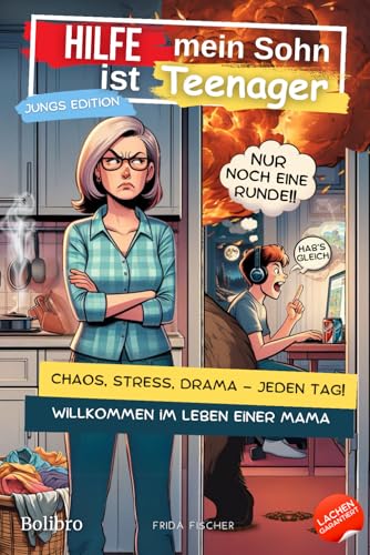 Hilfe mein Sohn ist Teenager | Lachen garantiert | Chaos, Stress, Drama – jeden Tag! | Willkommen im Leben einer Mama | Jungs Edition