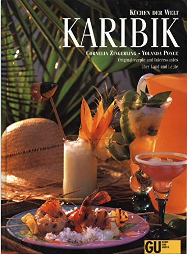 Karibik. Küchen der Welt. Originalrezepte und Interessantes über Land und Leute