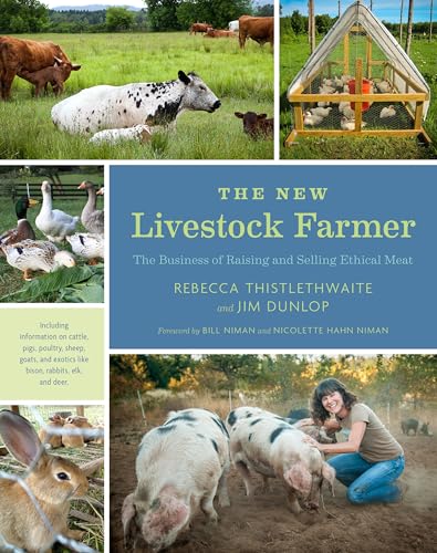 The New Livestock Farmer: The Business of Raising and Selling Ethical Meat (English Edition)