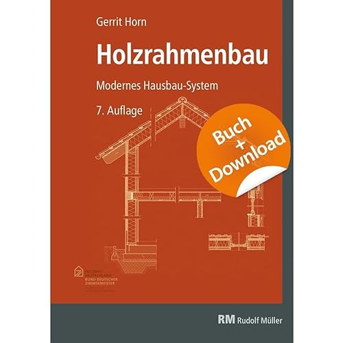 Holzrahmenbau - mit Download: Bewährtes Hausbau-System