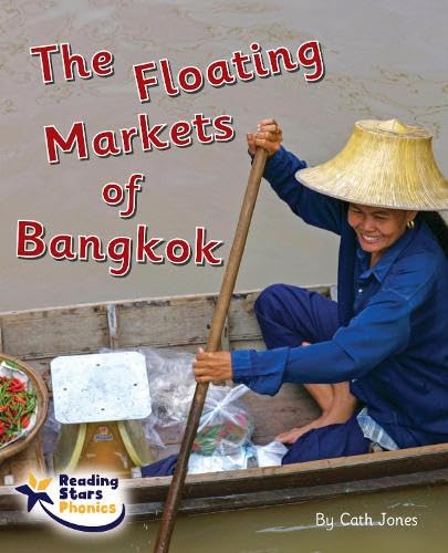 The Floating Markets of Bangkok: Phase 5 (Reading Stars Phonics)