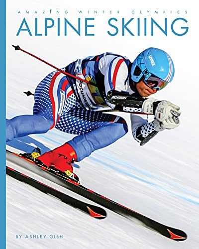Alpine Skiing (Amazing Winter Olympics)