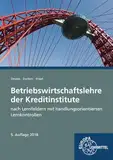 Betriebswirtschaftslehre der Kreditinstitute: mit handlungsorientierten Lernkontrollen