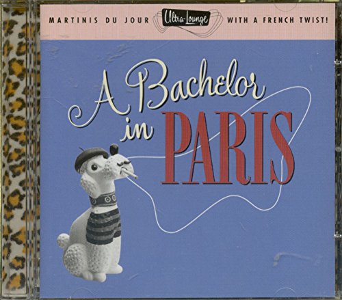 Ultra-Lounge - Vol. 10 (A Bachelor In Paris)