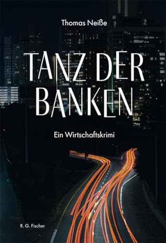 Tanz der Banken: Ein Wirtschaftskrimi