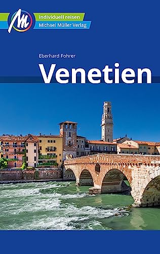 Venetien Reiseführer Michael Müller Verlag: Individuell reisen mit vielen praktischen Tipps (MM-Reiseführer)
