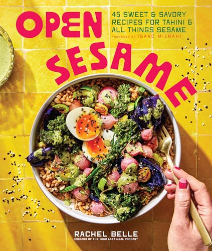 Open Sesame: 45 Sweet & Savory Recipes for Tahini & All Things Sesame (English Edition)