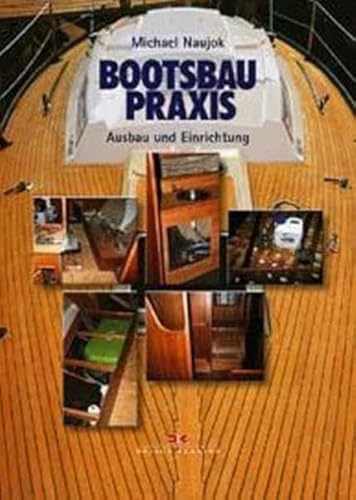 Bootsbaupraxis: Ausbau und Einrichtung