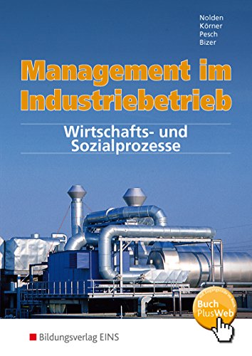 Management im Industriebetrieb, Band 2: Wirtschafts- und Sozialprozesse